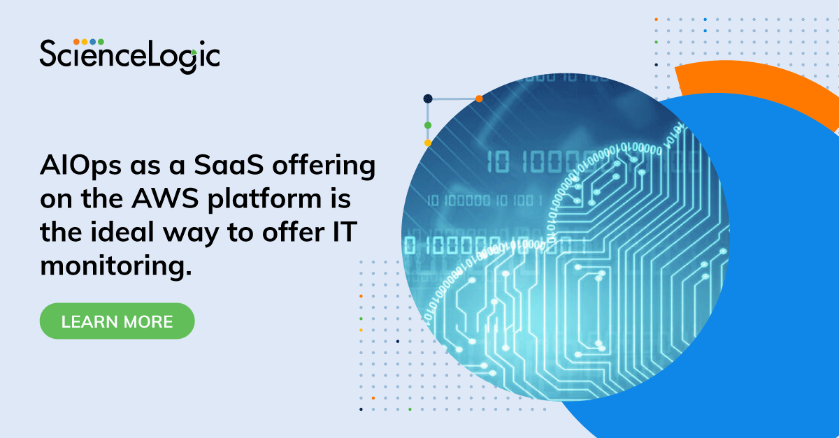 AIOps as a Service: Solving Problems on the Customer’s Terms | ScienceLogic