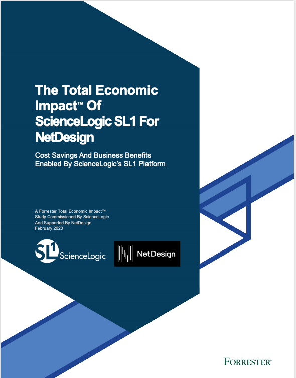 The Total Economic Impact™ of ScienceLogic SL1 for NetDesign