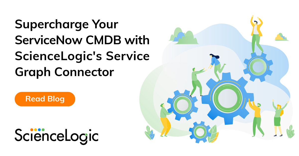 How ScienceLogic Supercharges Your ServiceNow CMDB - ScienceLogic