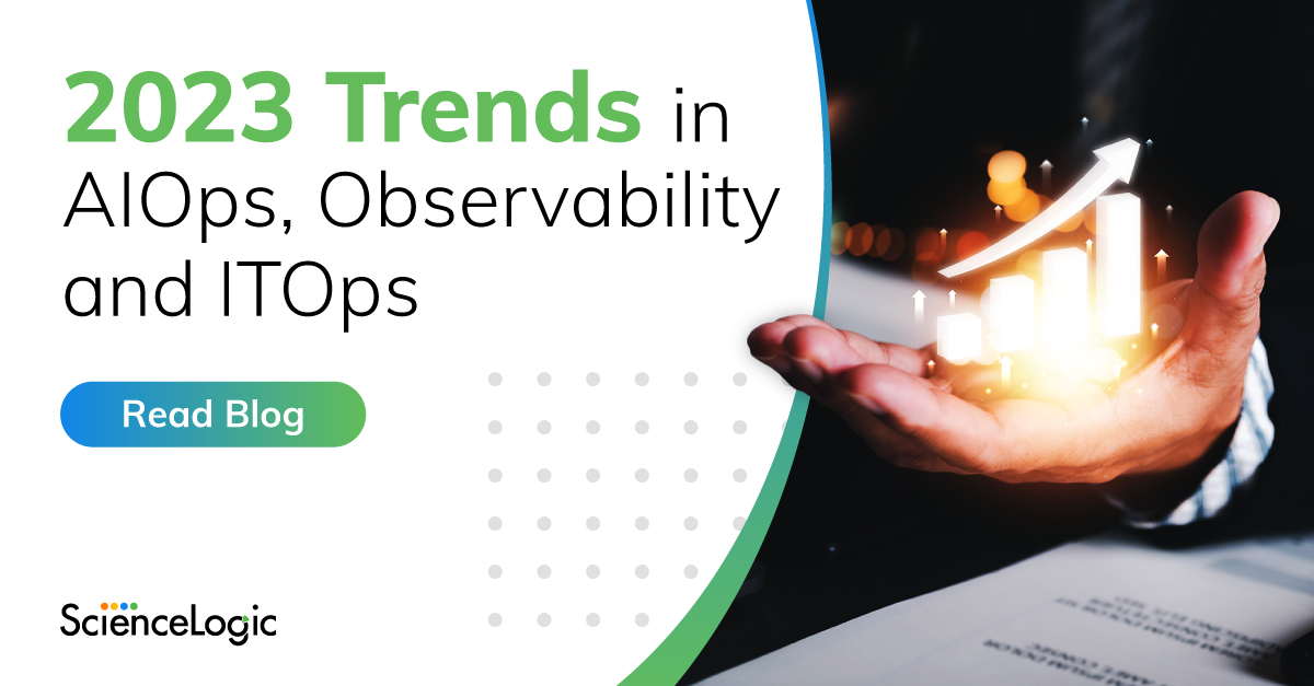 2023 Trends in AIOps, Observability, and ITOps ScienceLogic