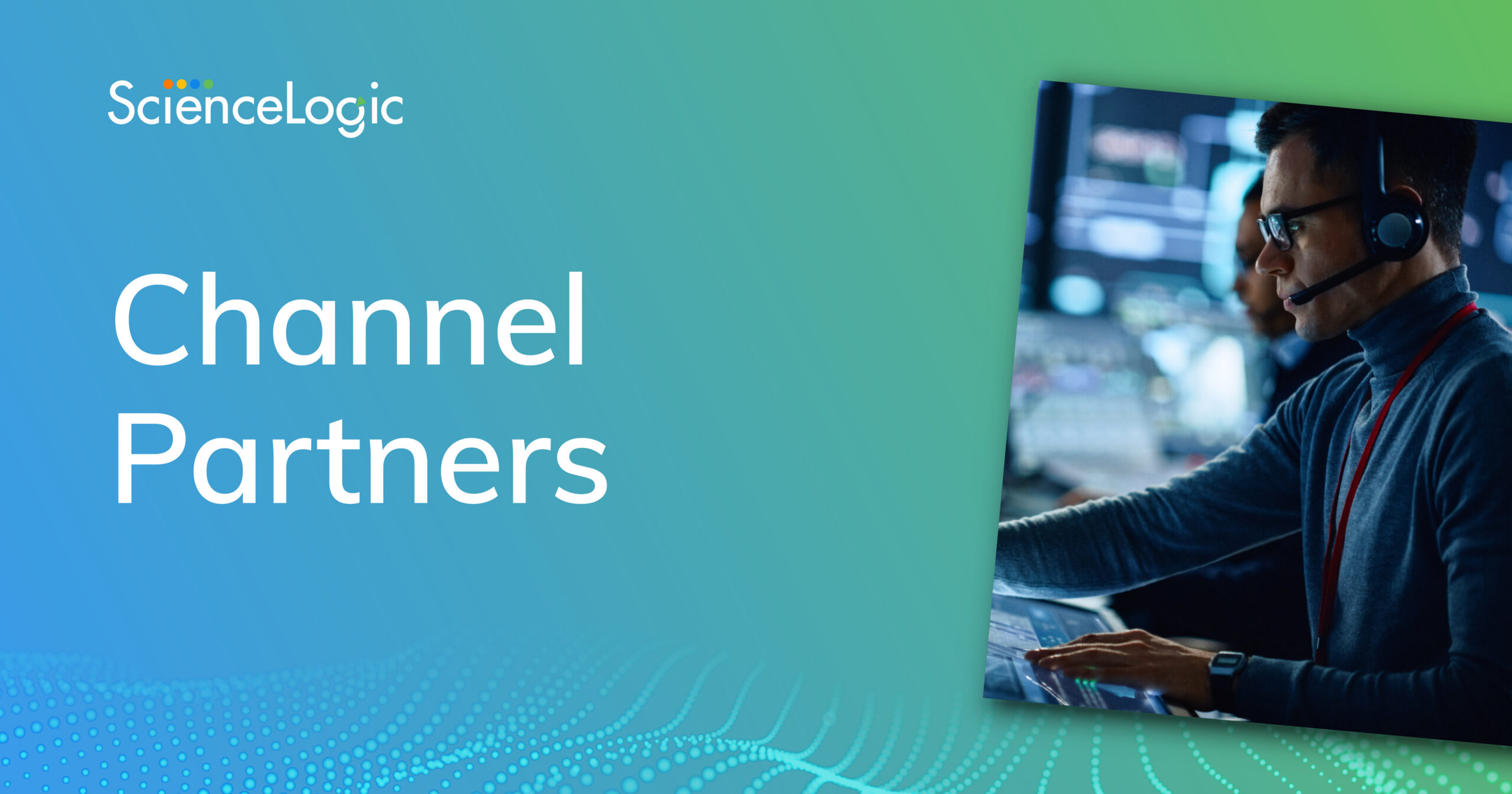 Channel Partners - Partner with ScienceLogic | ScienceLogic