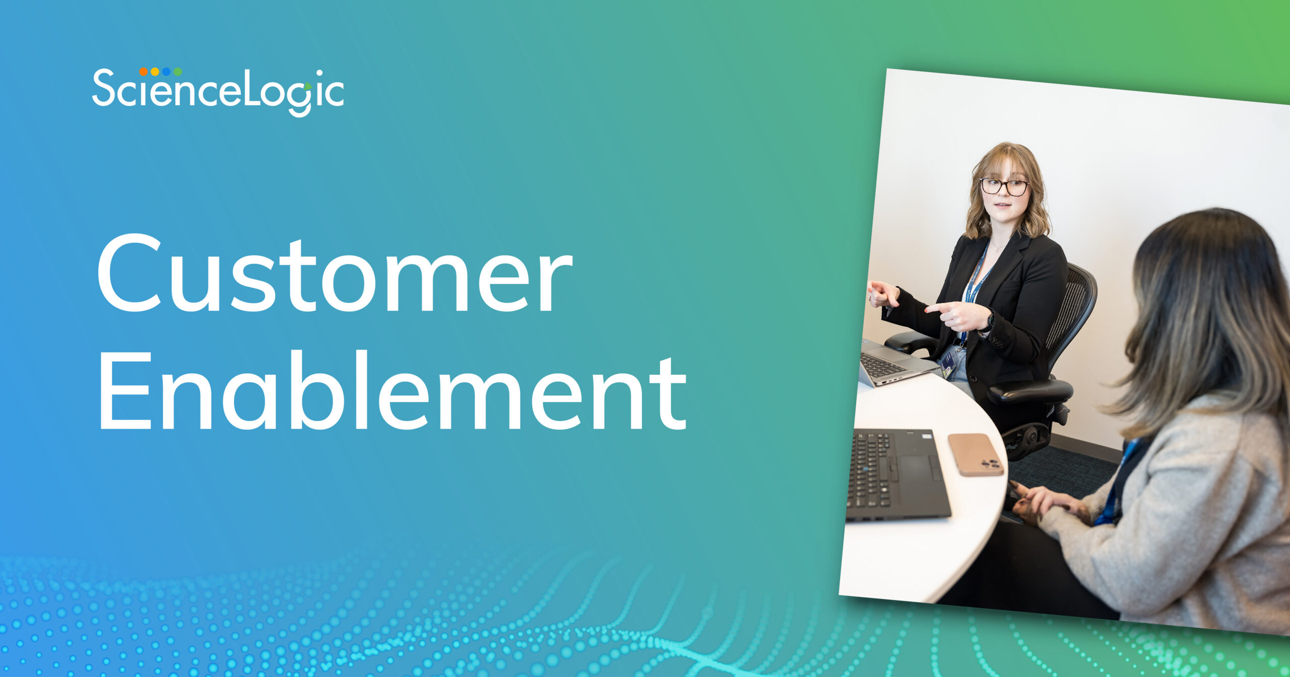 Customer Enablement | ScienceLogic