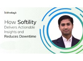 How Softility Delivers Actionable Insights and Reduces Downtime with ScienceLogic